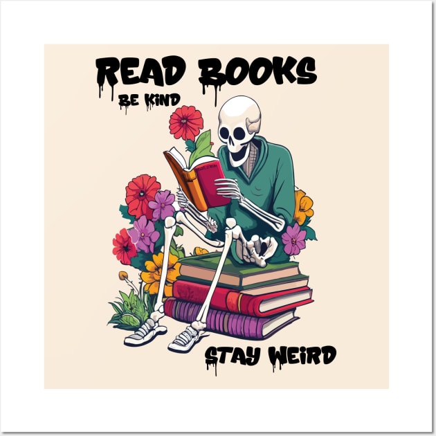 Read Books Be Kind Stay Weird Wall Art by WoodShop93